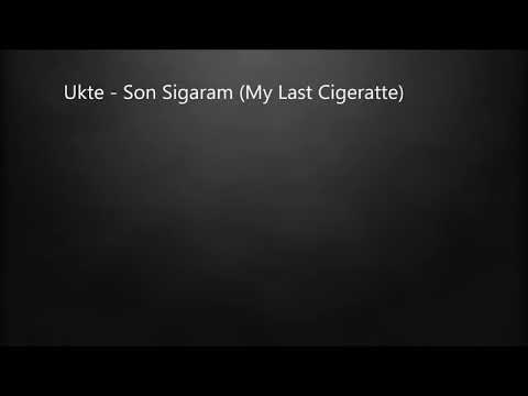 Ukte - Son Sigaram
